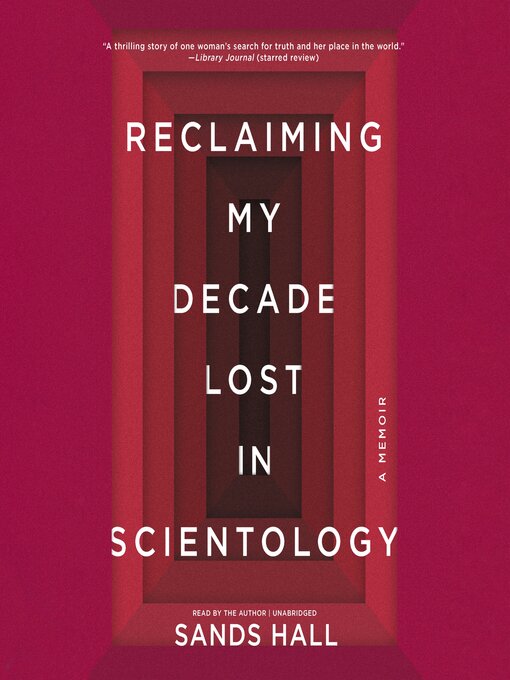 Title details for Reclaiming My Decade Lost in Scientology by Sands Hall - Available
